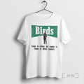 Officials Birds Come To Where The Smoke Is Come To Birds Country Premium T Shirts Hoodie, Sweatshirt | CoreVibeTees.com