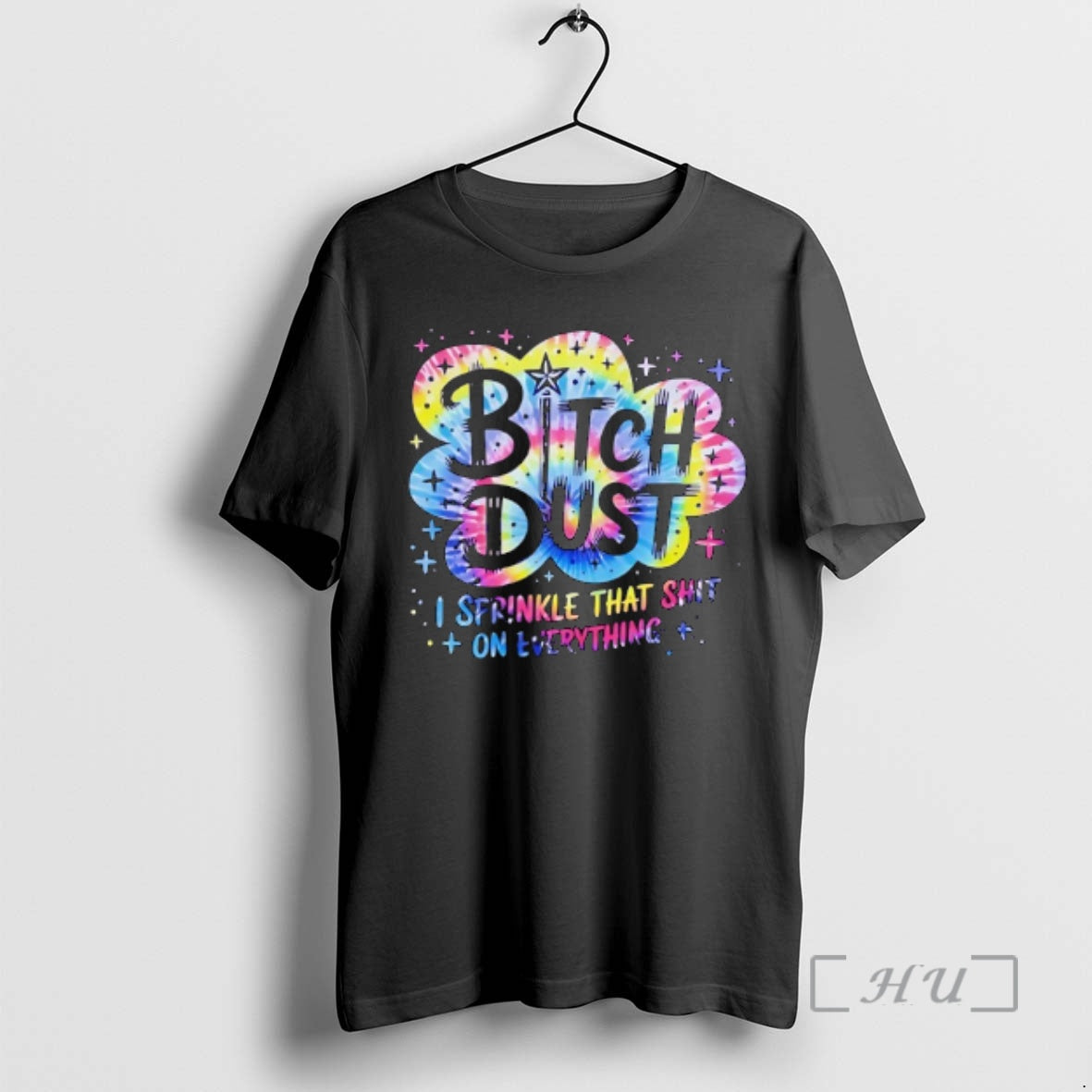 Officials Bitch Dust I Sprinkle That Shit On Everything Quote T-Shirts, Hoodie, Sweatshirt | CoreVibeTees.com