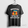 Officials Bravery Speaks Ukrainian 2026 T-Shirts, Hoodie, Sweatshirt | CoreVibeTees.com