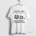 Officials Cat I Did Not Trip The Floor Looked Sad So I Thought It Needed T-Shirts, Hoodie, Sweatshirt | CoreVibeTees.com
