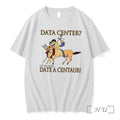 Officials Data Center Id Rather Date A Centaur Tee