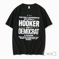 Officials Democrat Politics The Only Difference Between A Hooker And A Democrat Premium T Shirts
