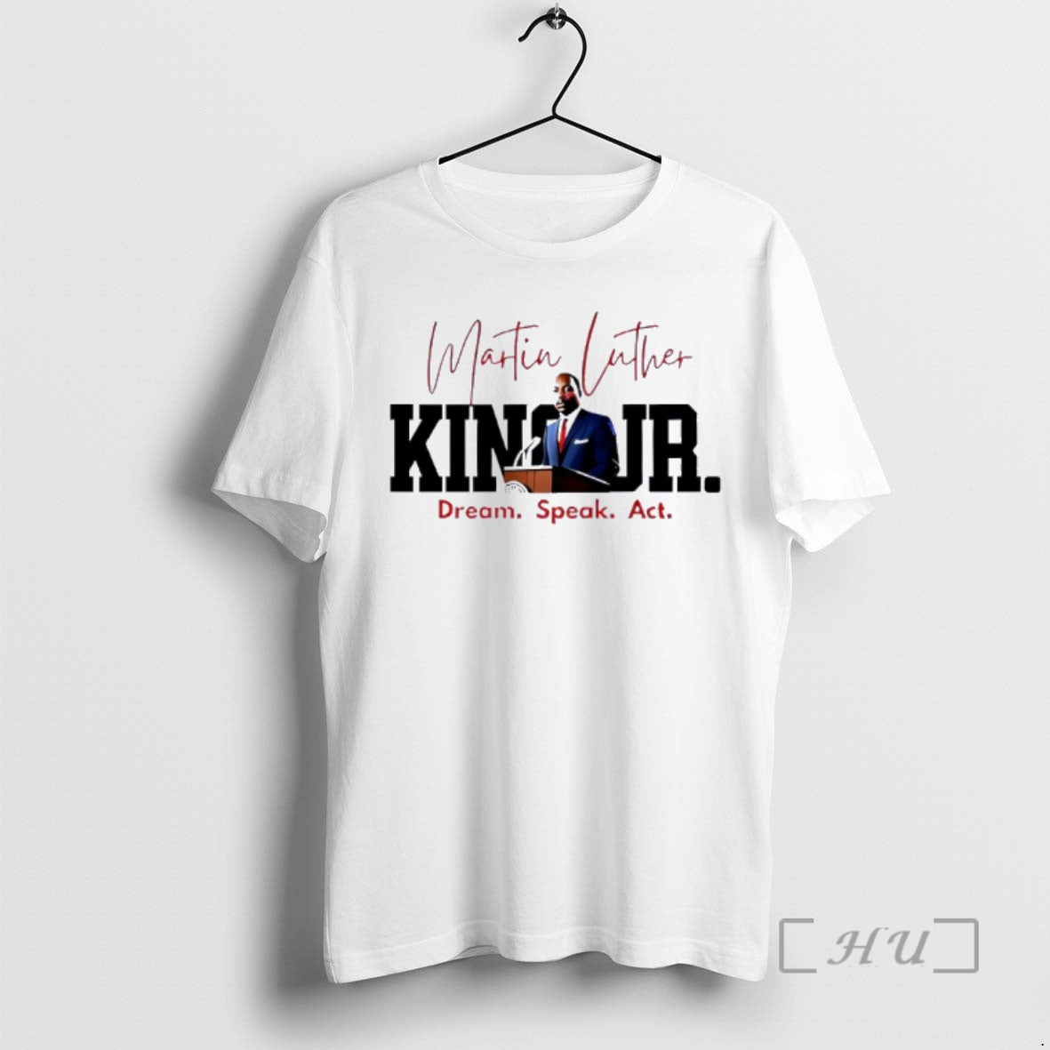 Officials Dream Speak Act Mlk Quote Graphic T-Shirts, Hoodie, Sweatshirt | CoreVibeTees.com