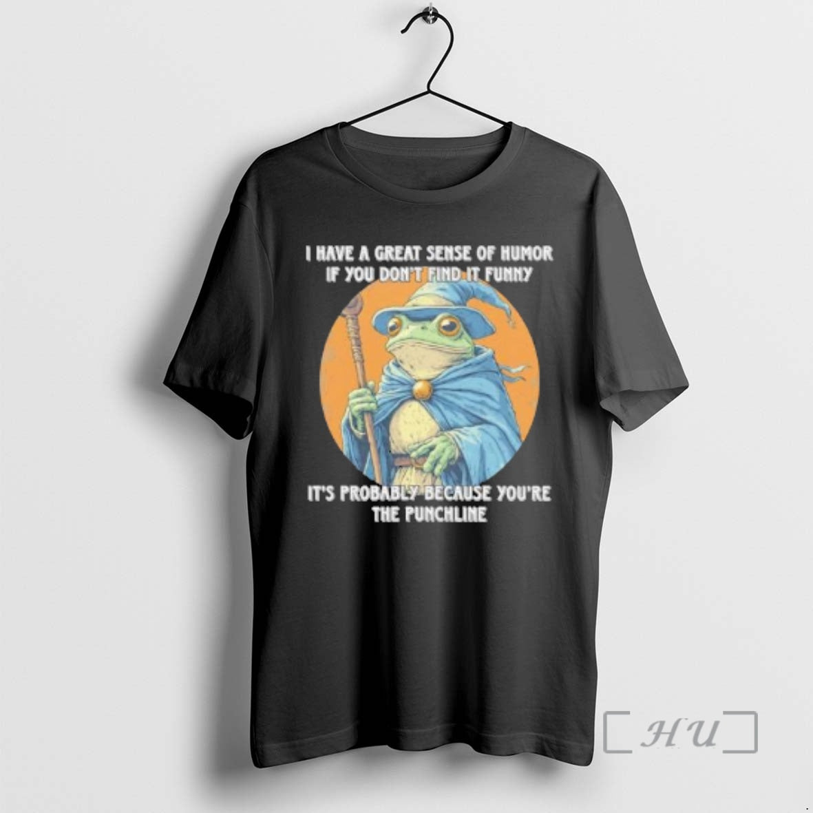 Officials Frog Wizard I Have A Great Sense Of Humor If You Dont Find It T-Shirts, Hoodie, Sweatshirt | CoreVibeTees.com