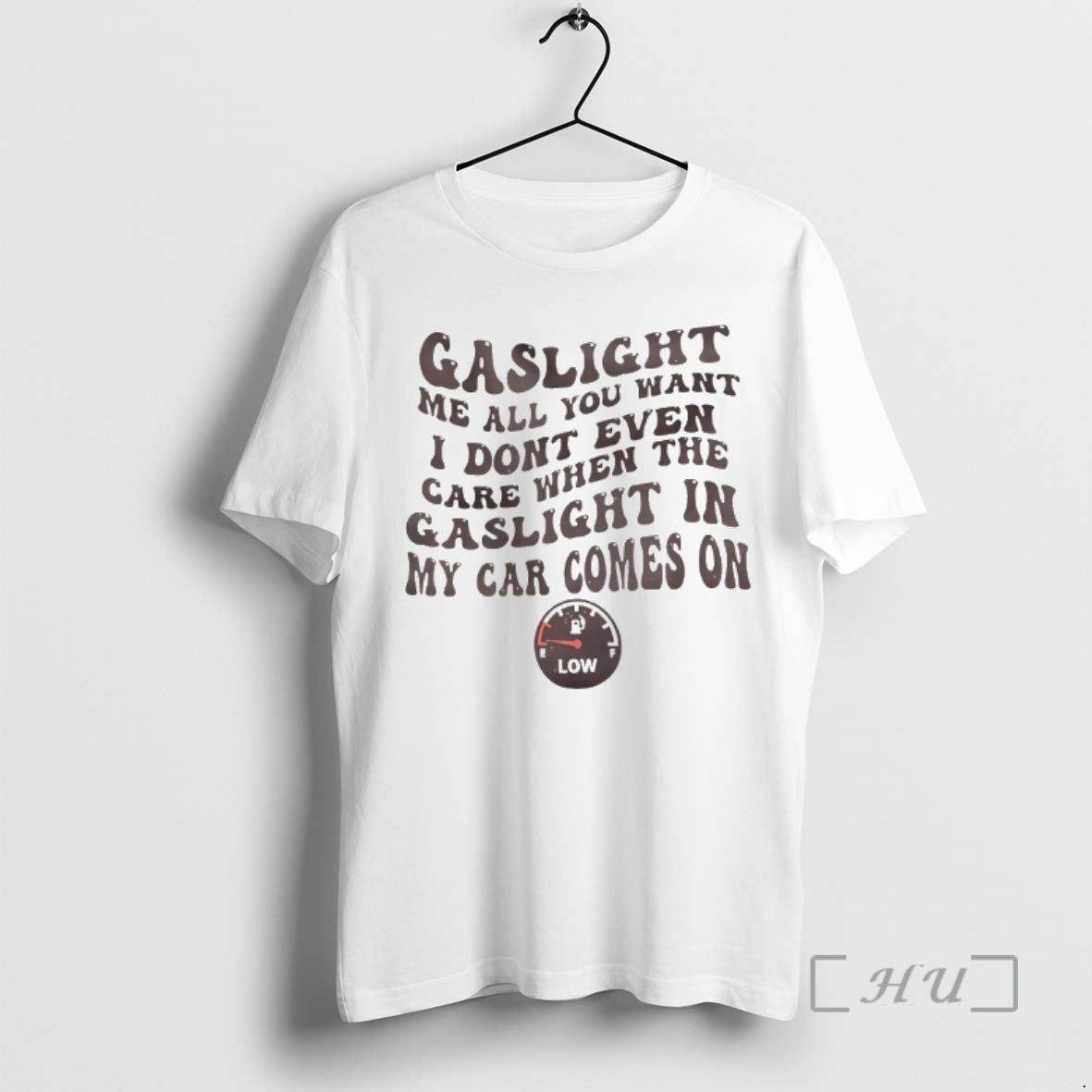Officials Gaslight Me All You Want I Dont Even Care When The Gaslight Premium T-Shirts, Hoodie, Sweatshirt | CoreVibeTees.com