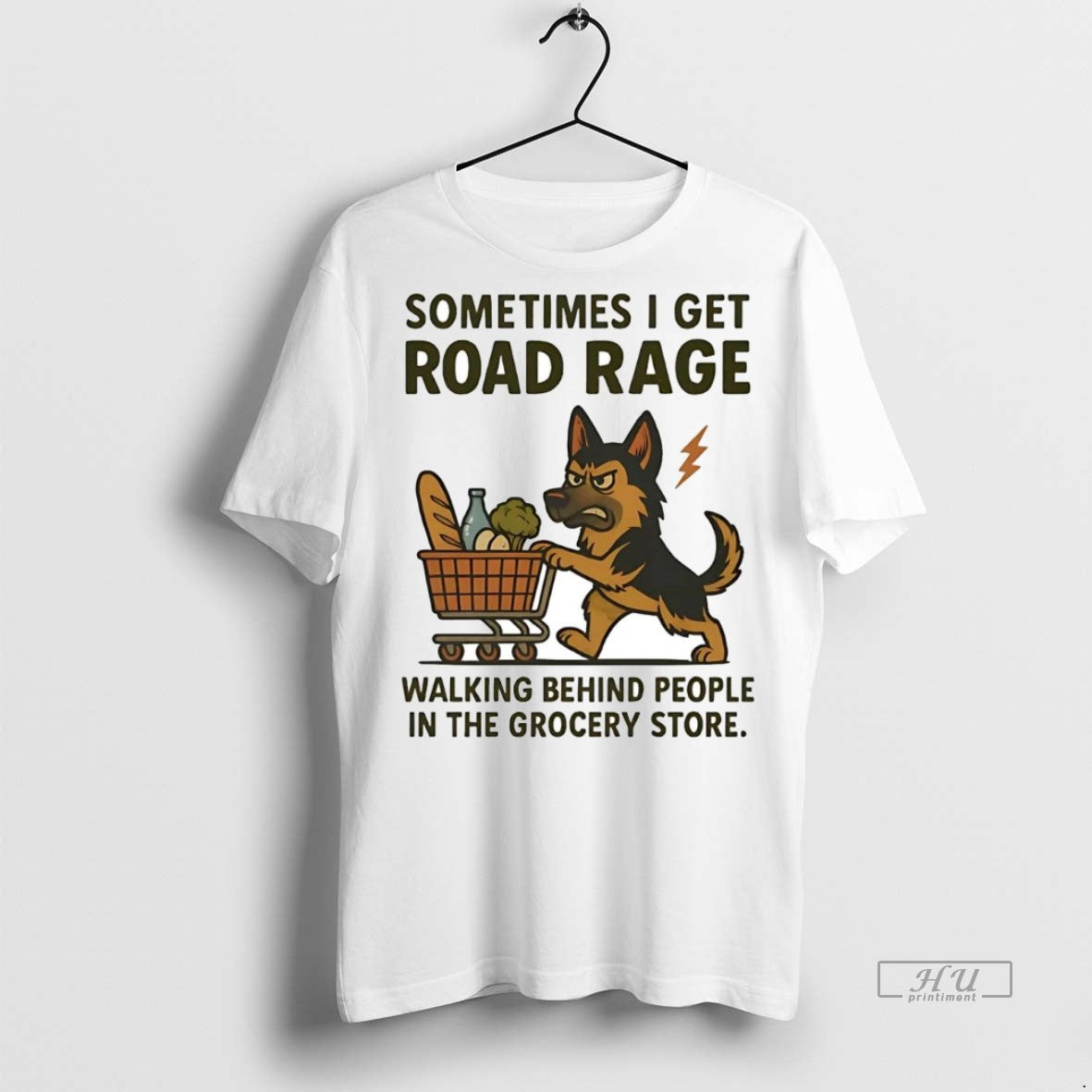 Officials German Shepherd I Get Road Rage Walking Behind People In The Grocery Store Tee