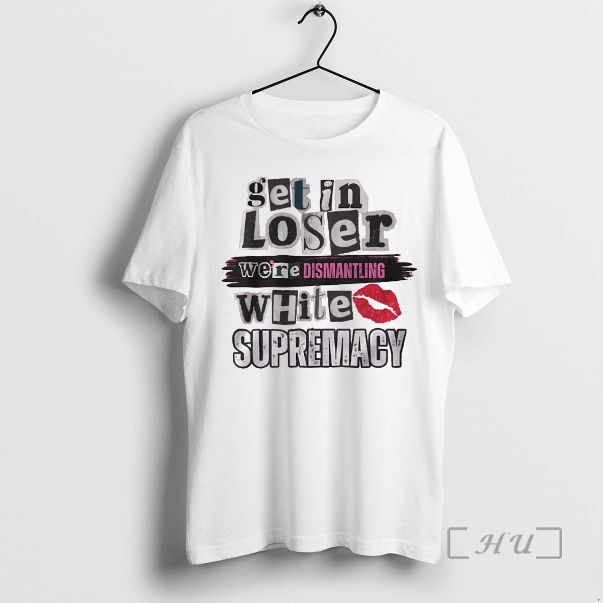 Officials Get In Loser Were Dismantling White Supremacy T-Shirts, Hoodie, Sweatshirt | CoreVibeTees.com