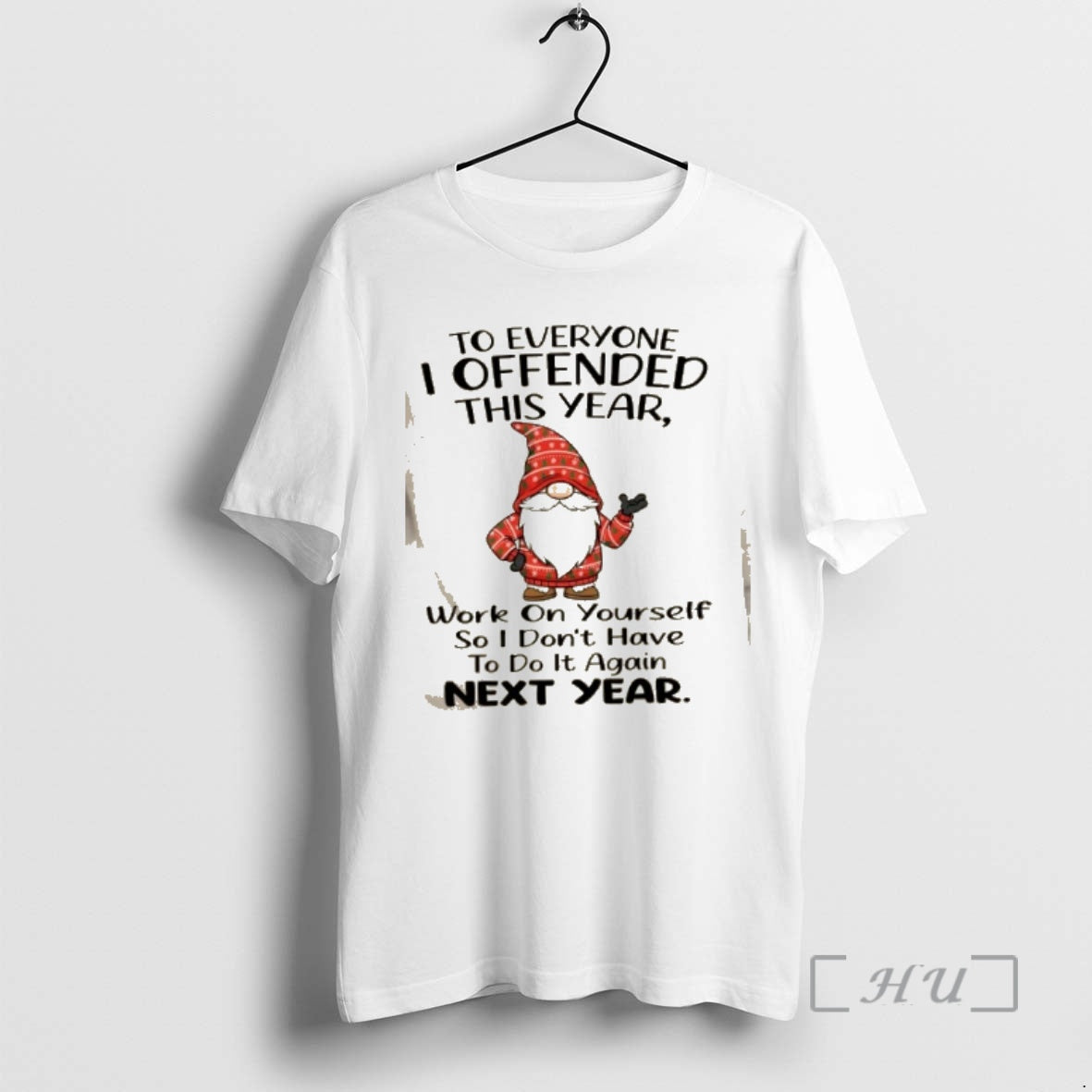 Officials Gnomes To Everyone I Offended This Year Work On Yourself So I Dont Have T-Shirts, Hoodie, Sweatshirt