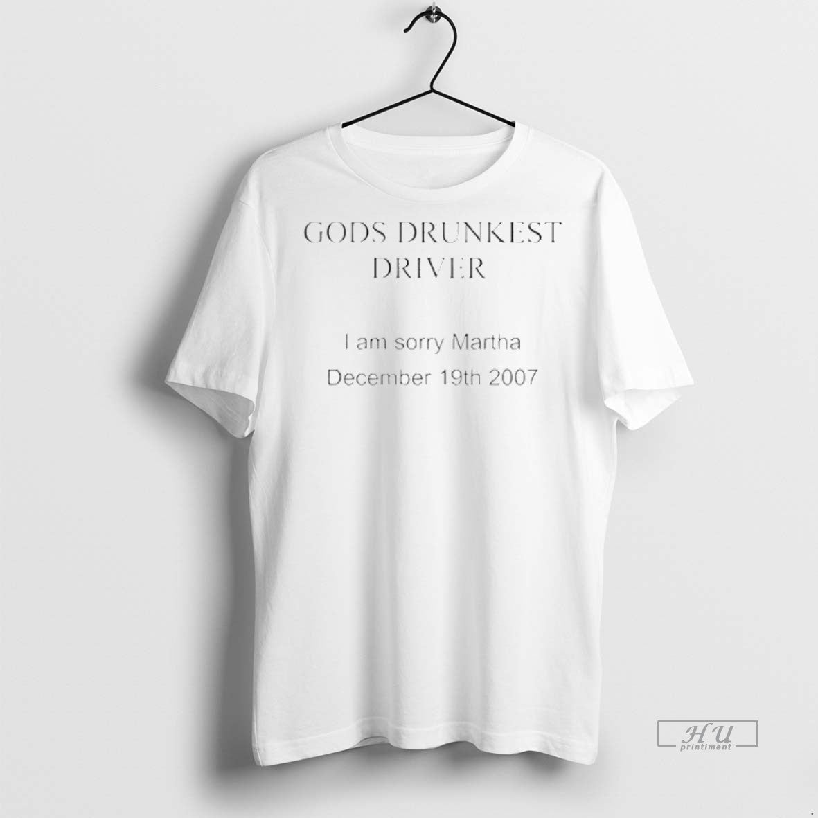 Officials Gods Drunkest Driver I Am Sorry Martha December 19th 2007 Tee Shirt Sweater