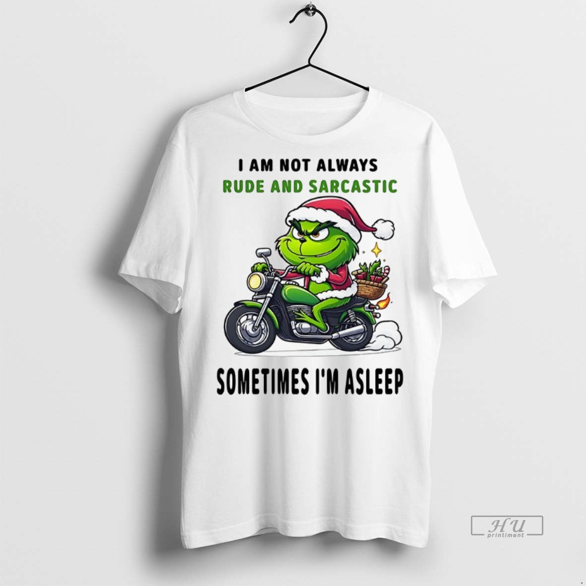 Officials Grinch I Am Not Always Rude And Sarcastic Sometimes Im Asleep Christmas