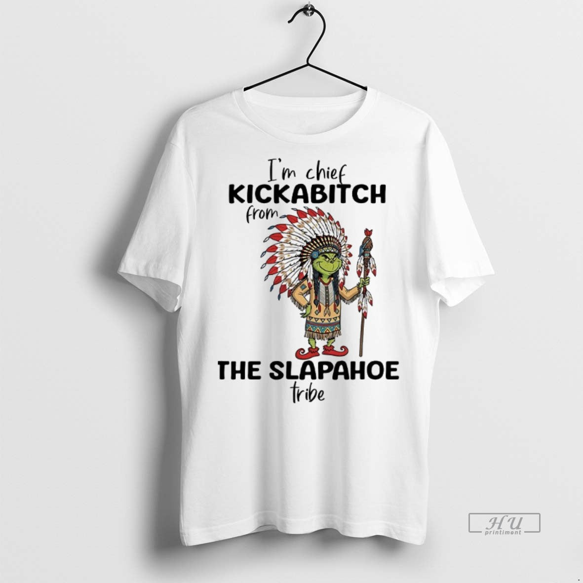 Officials Grinch Im Chief Kickabitch From The Slapahoe Tribe Tee Shirt Sweater