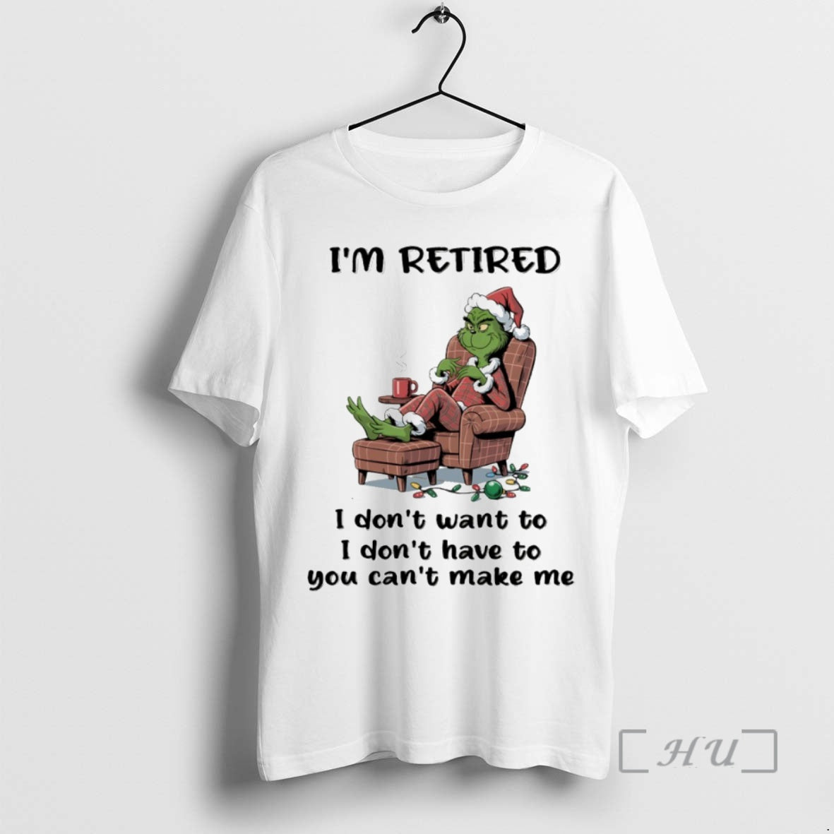 Officials Grinch Im Retired I Dont Want To I Dont Have To You Cant Make T-Shirts, Hoodie, Sweatshirt | CoreVibeTees.com