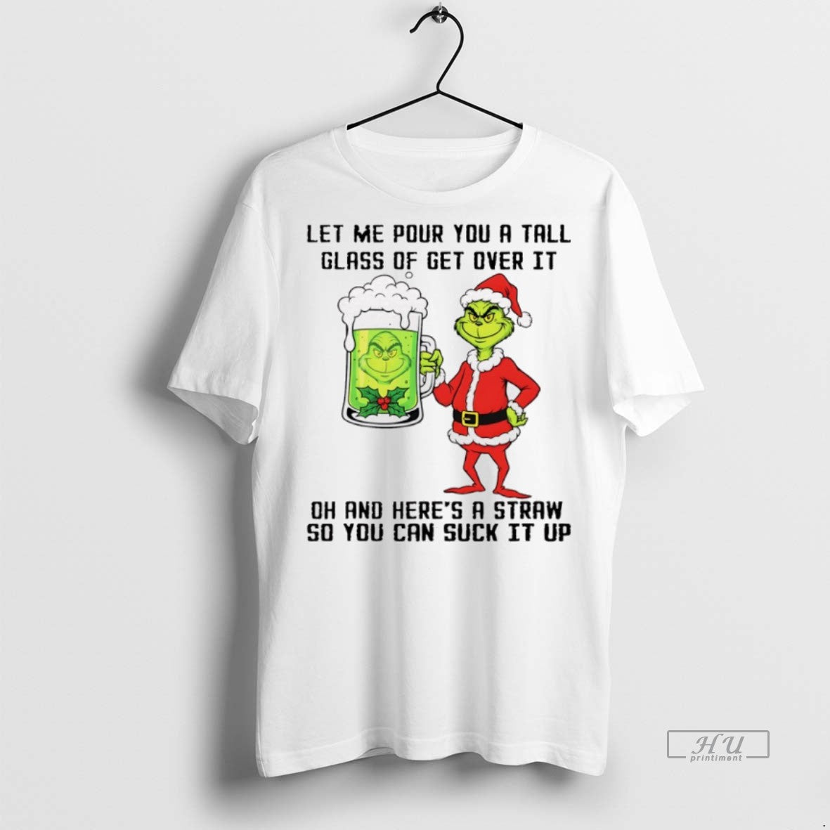 Officials Grinch Santa Hat Let Me Pour You A Tall Glass Of Get Over It