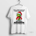Officials Grinch Does Anytbody Else Have A Voice In Their Head That Repeats Christmas Tee