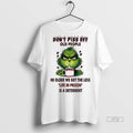 Officials Grinch Dont Piss Off Old People He Older We Get The Less Life In