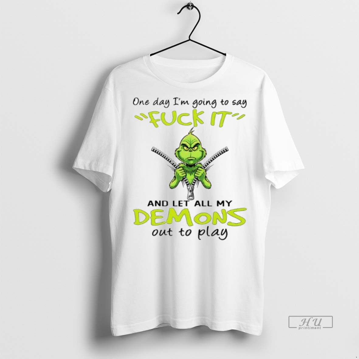Officials Grinch One Day Im Going To Say Fuck Itand Let All My Demons Out
