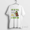 Officials Grinch One Day Youll Youll Just Be A Memory For Some People Premium T-Shirts, Hoodie, Sweatshirt | CoreVibeTees.com