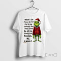 Officials Grinch When I Die Please Do Not Put In My Obituary That I Was T-Shirts, Hoodie, Sweatshirt | CoreVibeTees.com