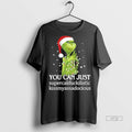 Officials Grinch You Can Just Christmas Christmas Tee Shirt Sweater