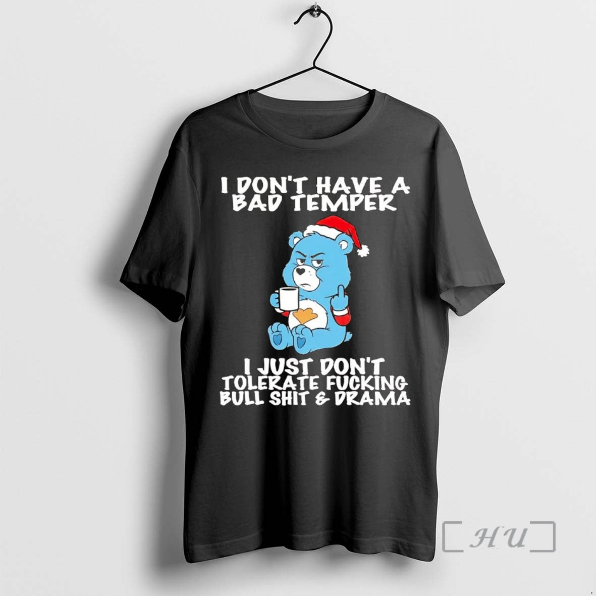 Officials Grumpy Bear I Dont Have A Bad Temper I Just Dont Tolerate Fucking Premium T-Shirts, Hoodie, Sweatshirt