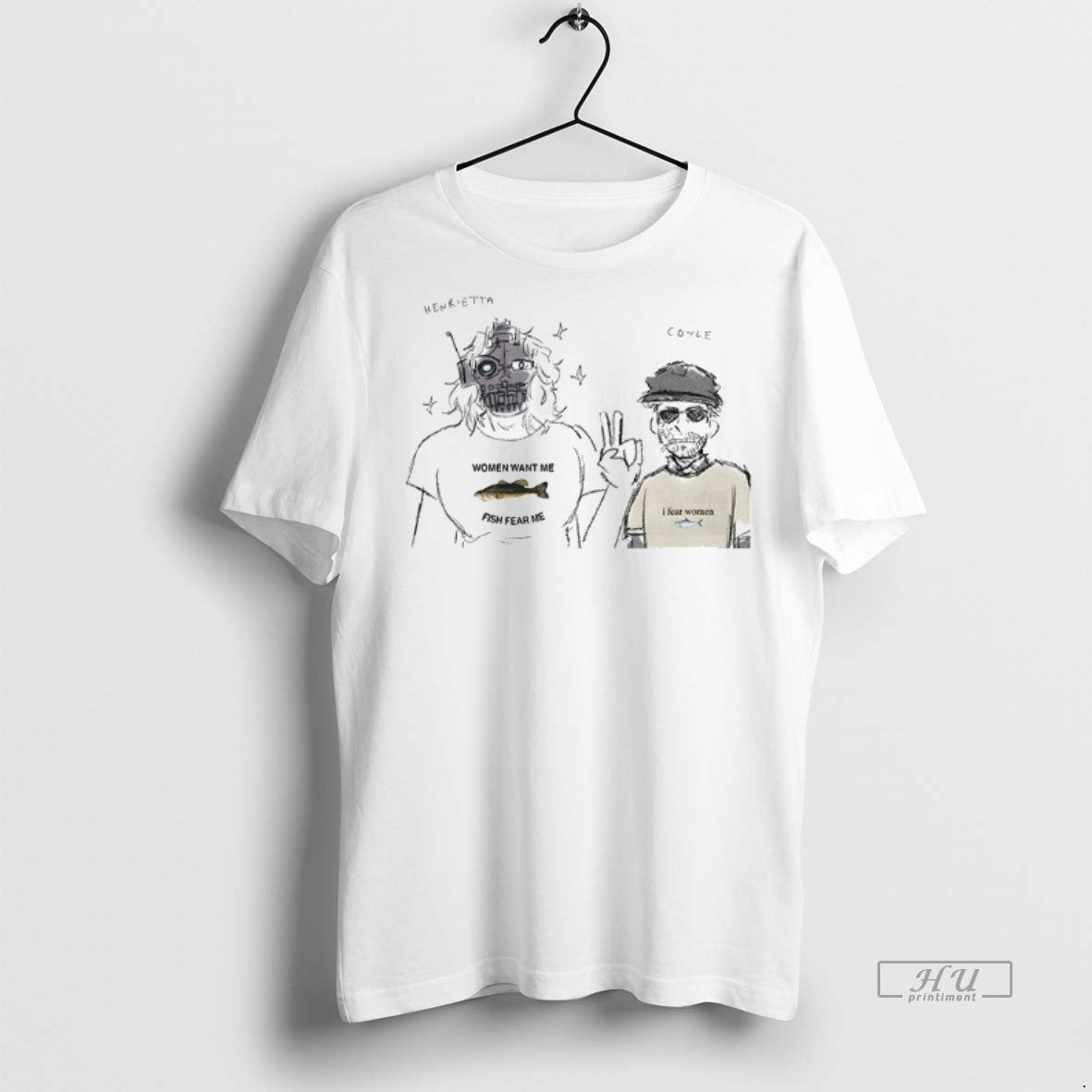 Officials Henrietta And Coyle Women Want Me Fish Fear Me I Fear Women Meme Tee