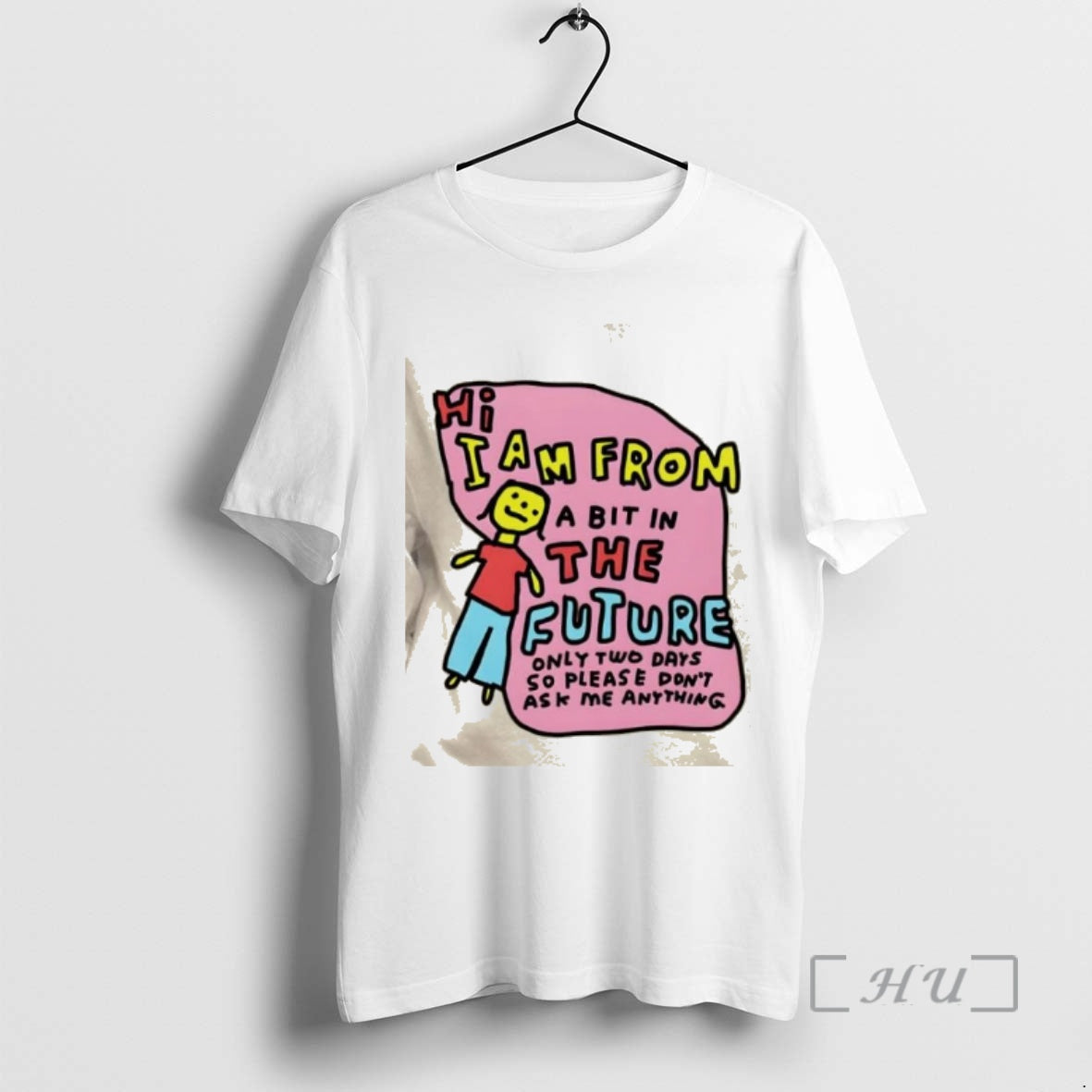 Officials Hi I Am From A Bit In The Future Only Two Days So Please T-Shirts, Hoodie, Sweatshirt | CoreVibeTees.com