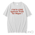 Officials I Fck In Love Spencer Pratt For Mayor