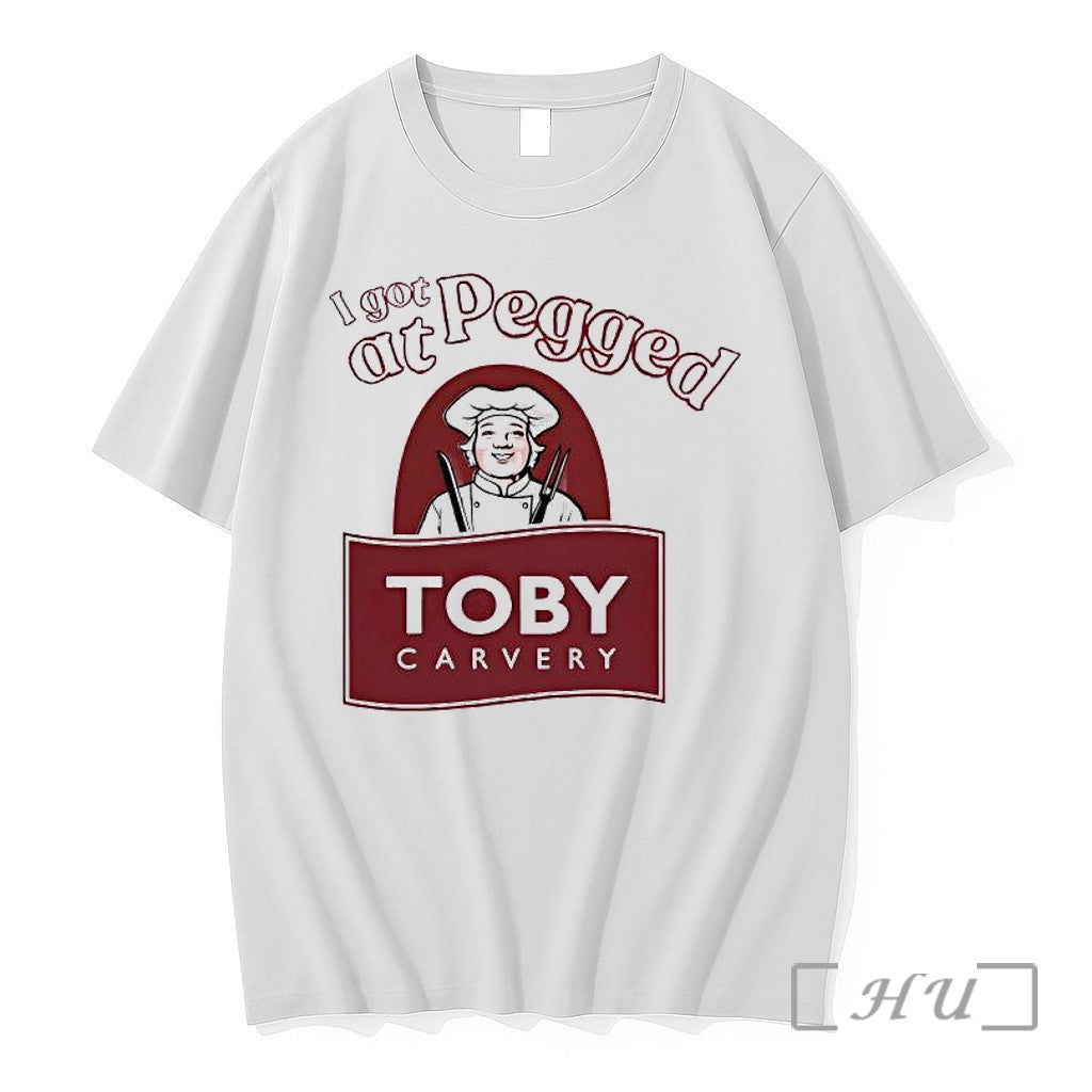 Officials I Got Pegged At Toby Carvery Premium T Shirts Sweater Hoodie Jpg