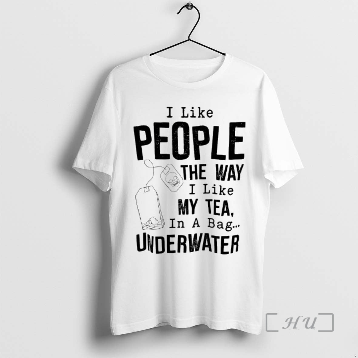 Officials I Like People The Way I Like My Tea In A Bag Underwater Premium T-Shirts, Hoodie, Sweatshirt | CoreVibeTees.com