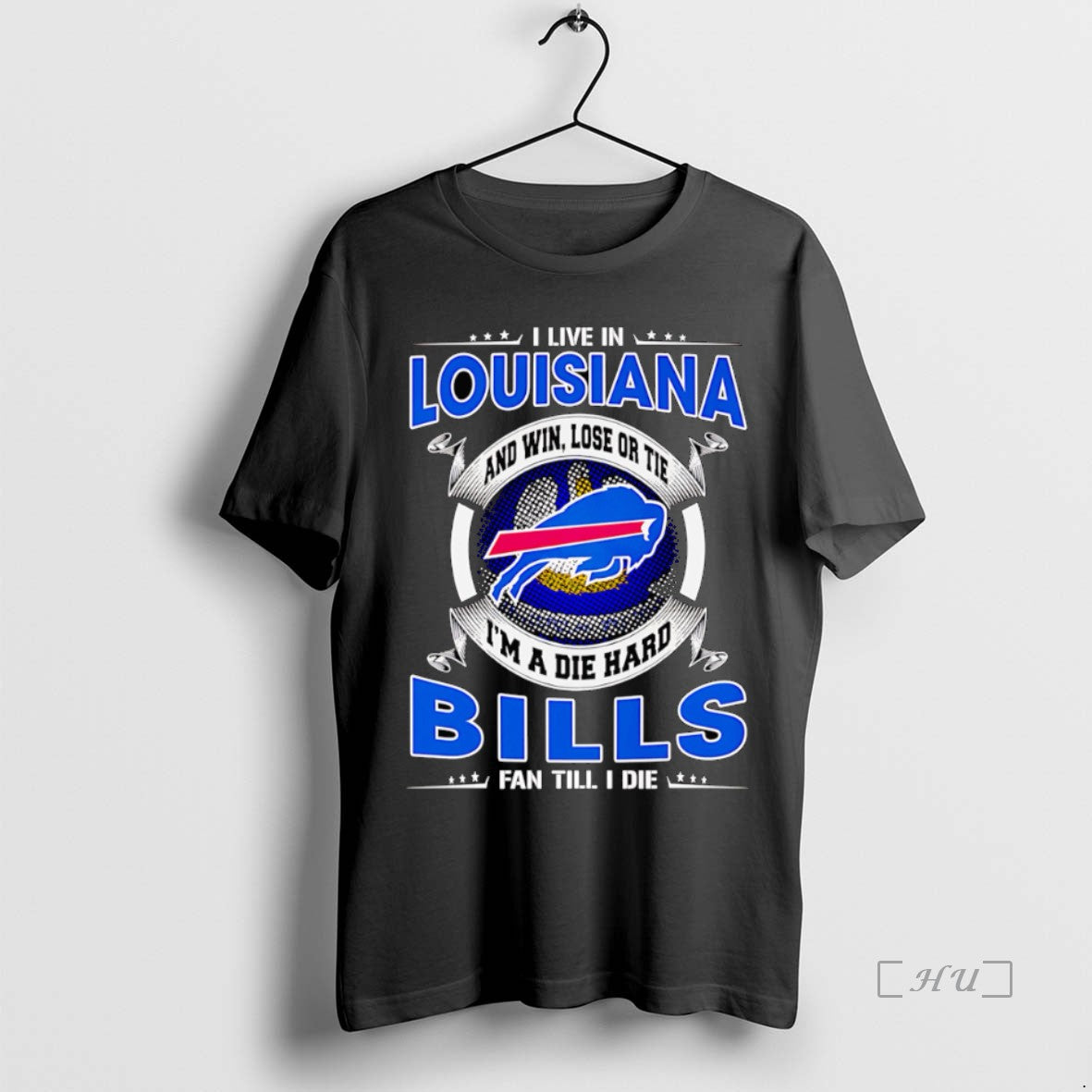 Officials I Live In Louisiana And Win Lose Or Tie Im A Dead Hard Buffalo T-Shirts, Hoodie, Sweatshirt | CoreVibeTees.com