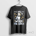 Officials I Will Work For Robux T-Shirts, Hoodie, Sweatshirt | CoreVibeTees.com