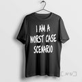 Officials I Am A Worst Case Scenario T-Shirts, Hoodie, Sweatshirt | CoreVibeTees.com