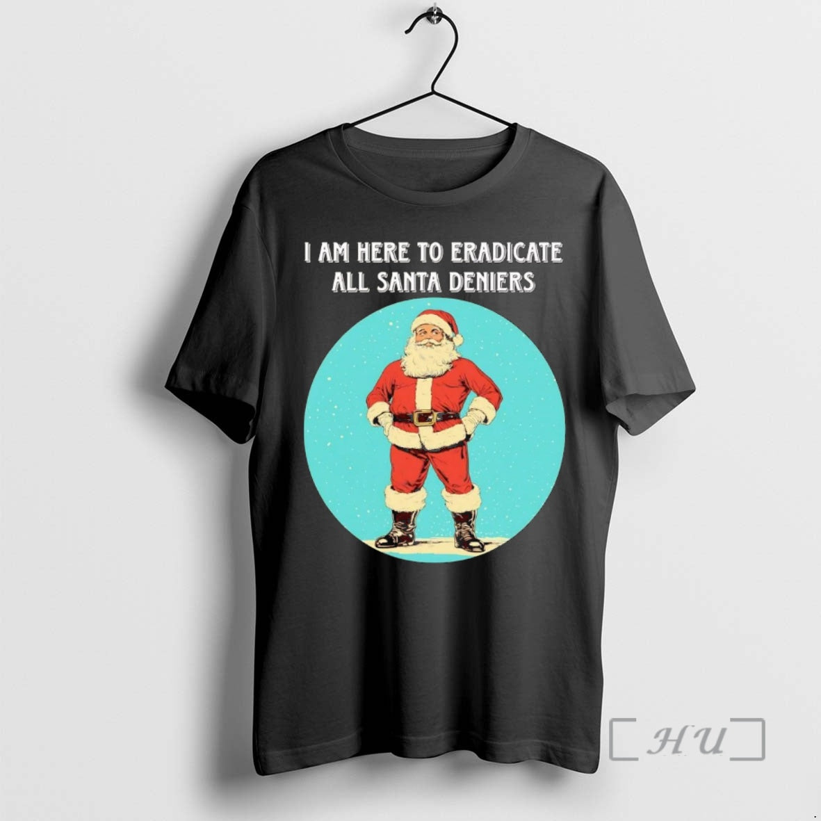 Officials I Am Here To Eradicate All Santa Deniers Christmas T-Shirts, Hoodie, Sweatshirt | CoreVibeTees.com