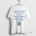 Officials I Am Not A Jew I Am A Neurodivergent Zionist And A Proud Friend T-Shirts, Hoodie, Sweatshirt | CoreVibeTees.com