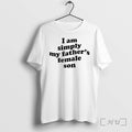 Officials I Am Simply My Fathers Female Son Premium T Shirts Sweater Hoodie Jpg
