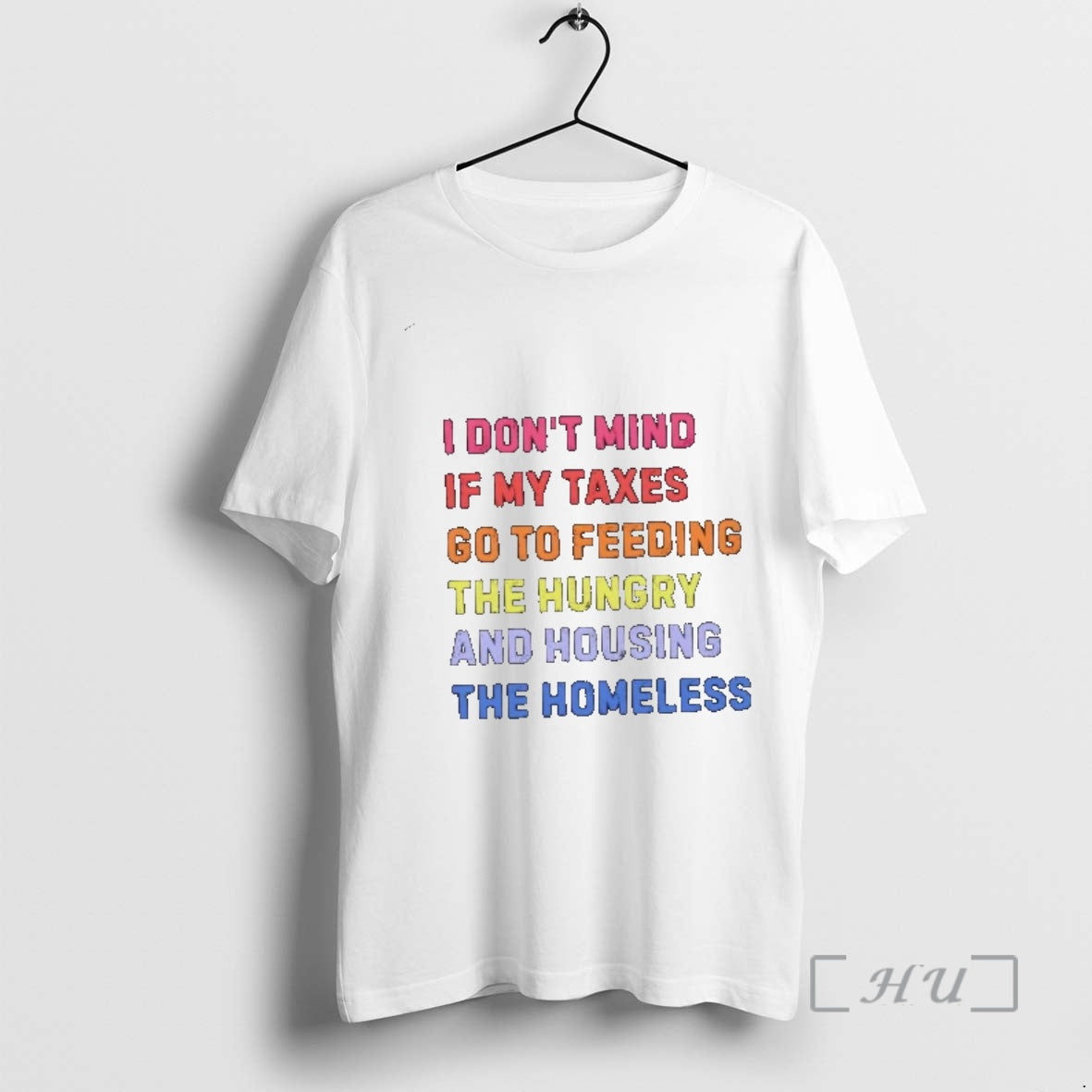 Officials I Dont Mind If My Taxes Go To Feeding The Hungry And Housing The T-Shirts, Hoodie, Sweatshirt | CoreVibeTees.com