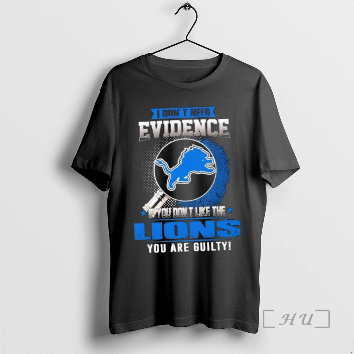 Officials I Dont Need Evidence If You Dont Like The Detroit Lions You Are Guilty T-Shirts, Hoodie, Sweatshirt