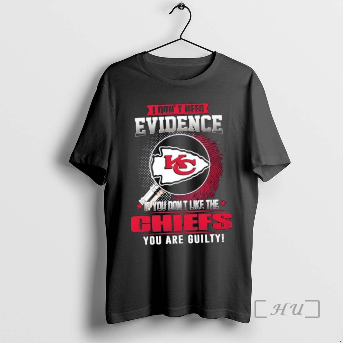 Officials I Dont Need Evidence If You Dont Like The Kansas City Chiefs You Are T-Shirts, Hoodie, Sweatshirt