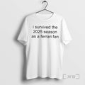 Officials I Survived The 2025 Season As A Ferrari Fan T-Shirts, Hoodie, Sweatshirt | CoreVibeTees.com