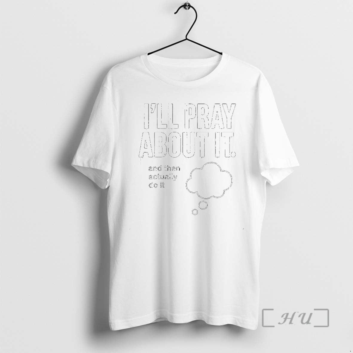 Officials Ill Pray About It And Then Actually Do It Circle Premium T Shirts Sweater Hoodie, Sweatshirt | CoreVibeTees.com