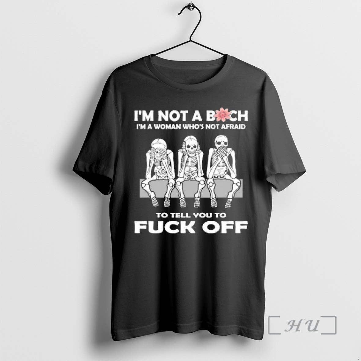 Officials Im A Woman Whos Not Afraid Skull To Tell You To Fuck Off Premium T-Shirts, Hoodie, Sweatshirt | CoreVibeTees.com