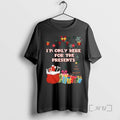 Officials Im Only Here For The Presents Circle Black T-Shirts, Hoodie, Sweatshirt | CoreVibeTees.com