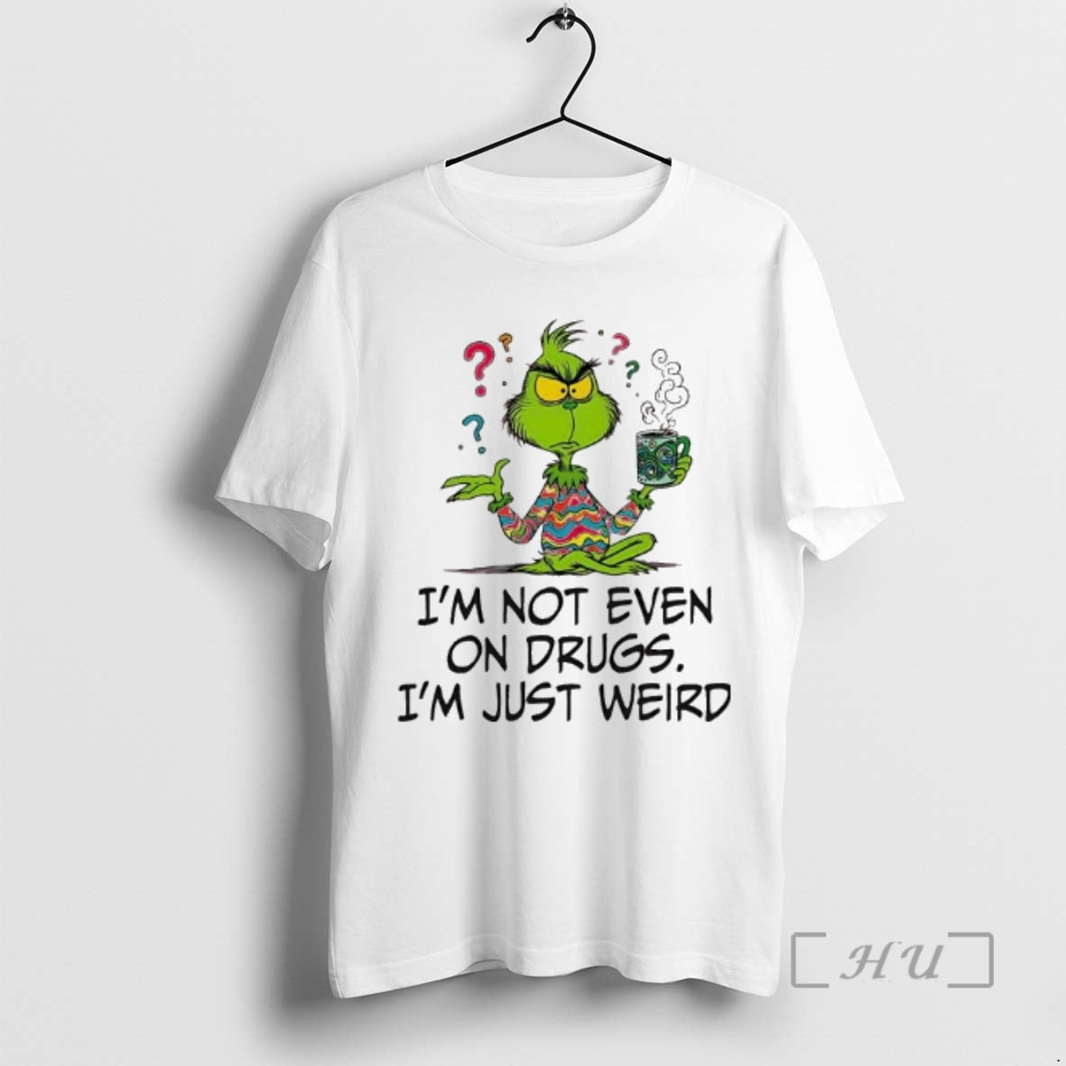 Officials Im Not Even On Drugs Im Just Weird Grinch T-Shirts, Hoodie, Sweatshirt | CoreVibeTees.com