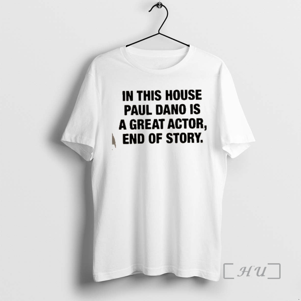 Officials In This House Paul Is A Great Actor End Of Story Premium T Shirts Hoodie, Sweatshirt | CoreVibeTees.com