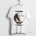 Officials Its Flamingo Oclock T-Shirts, Hoodie, Sweatshirt | CoreVibeTees.com