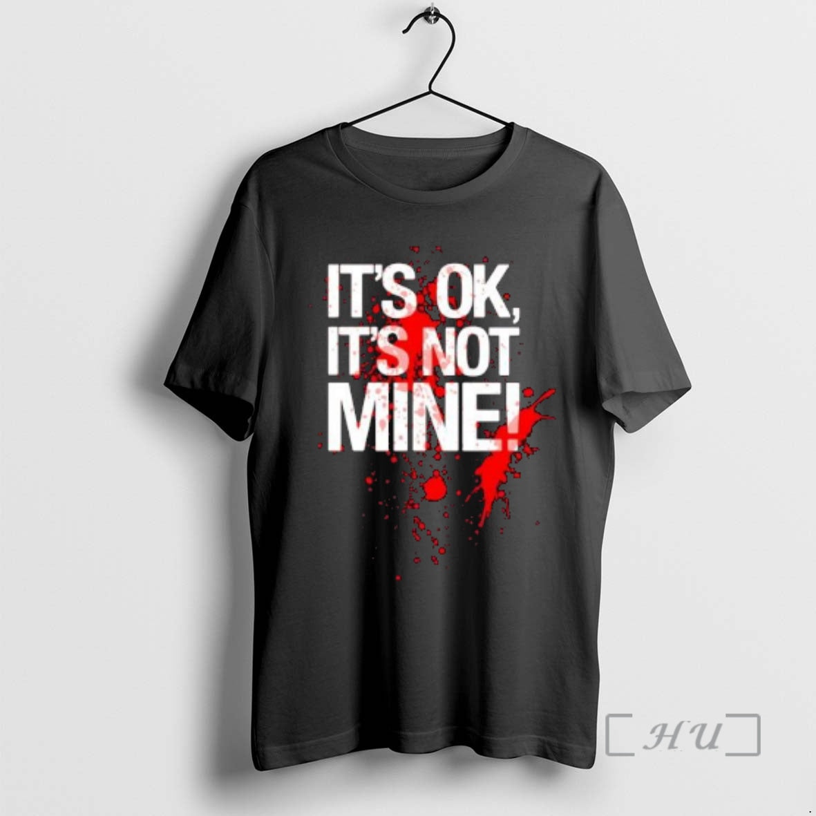 Officials Its Ok Its Not Mine Bloody T-Shirts, Hoodie, Sweatshirt | CoreVibeTees.com