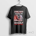 Officials June Death Man Before You Judge Me Please Understand That Idgaf Premium T Shirts Hoodie, Sweatshirt