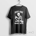 Officials Just One More Row Crochet Skeleton Crocheting Knitting Lover T-Shirts, Hoodie, Sweatshirt | CoreVibeTees.com