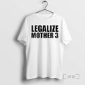 Officials Legalize Mother 3 T-Shirts, Hoodie, Sweatshirt | CoreVibeTees.com