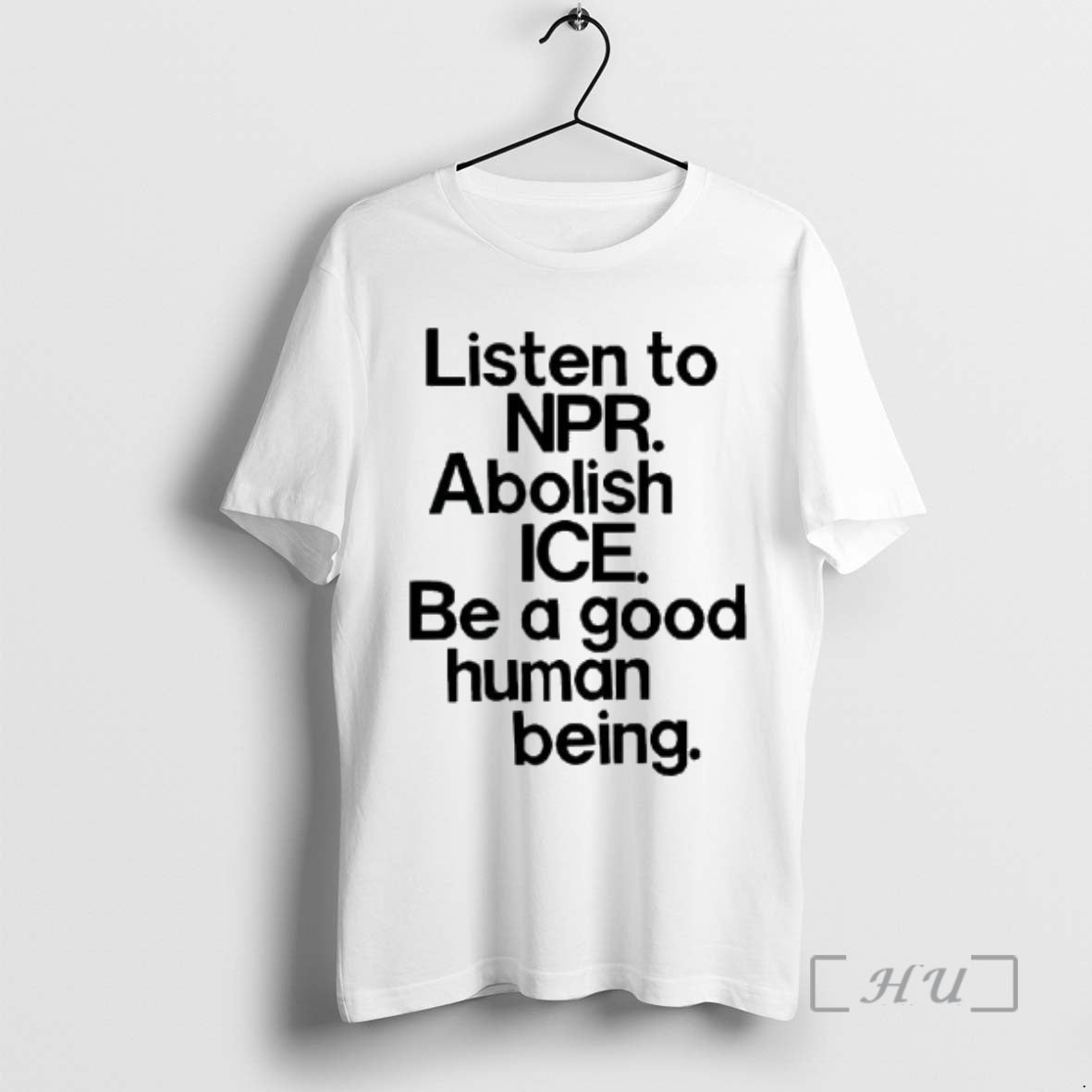 Officials Listen To Npr Abolish Ice Be A Good Human Being Text Premium T Shirts Hoodie, Sweatshirt | CoreVibeTees.com